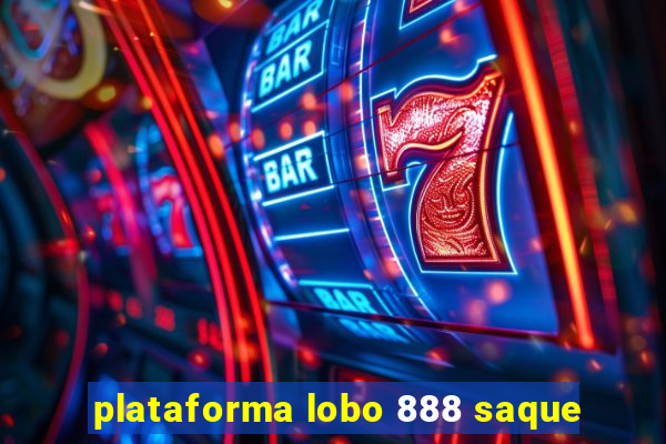 plataforma lobo 888 saque